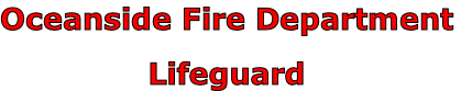 Oceanside Fire Department

Lifeguard