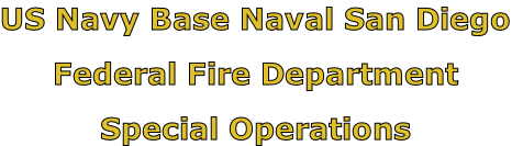 US Navy Base Naval San Diego

Federal Fire Department

Special Operations