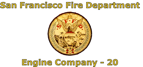 San Francisco Fire Department





Engine Company - 20