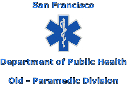 San Francisco





Department of Public Health

Old - Paramedic Division
