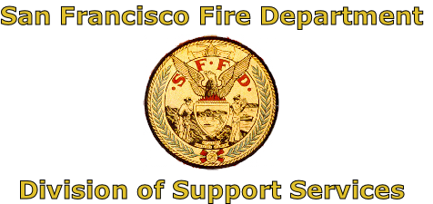 San Francisco Fire Department





Division of Support Services