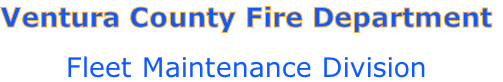 Ventura County Fire Department

Fleet Maintenance Division
