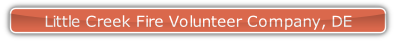 Little Creek Fire Volunteer Company, DE.