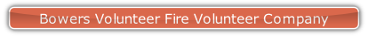 Bowers Volunteer Fire Volunteer Company.