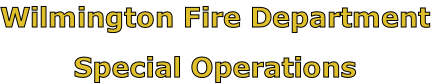 Wilmington Fire Department

Special Operations