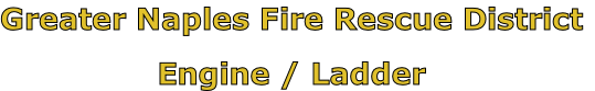 Greater Naples Fire Rescue District

Engine / Ladder