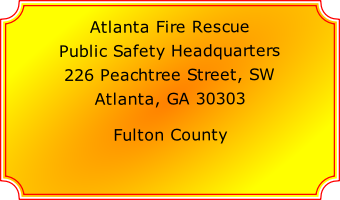 Atlanta Fire Rescue

Public Safety Headquarters

226 Peachtree Street, SW

Atlanta, GA 30303 

Fulton County