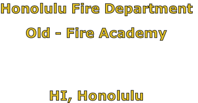 Honolulu Fire Department

Old - Fire Academy



HI, Honolulu
