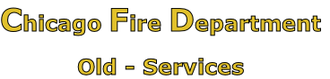 Chicago Fire Department

Old - Services