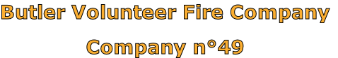 Butler Volunteer Fire Company

Company n°49