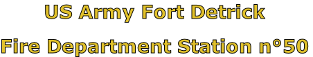 US Army Fort Detrick

Fire Department Station n°50