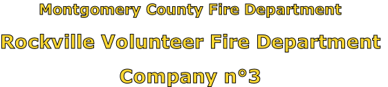 Montgomery County Fire Department

Rockville Volunteer Fire Department

Company n°3