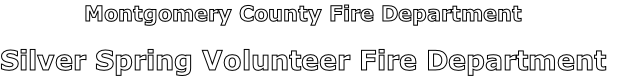 Montgomery County Fire Department

Silver Spring Volunteer Fire Department