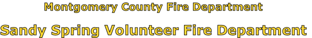 Montgomery County Fire Department

Sandy Spring Volunteer Fire Department