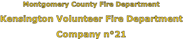 Montgomery County Fire Department

Kensington Volunteer Fire Department

Company n°21