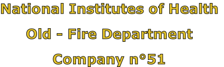 National Institutes of Health

Old - Fire Department

Company n°51