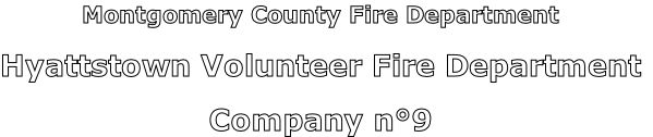 Montgomery County Fire Department

Hyattstown Volunteer Fire Department

Company n°9
