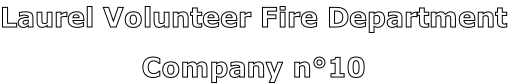 Laurel Volunteer Fire Department

Company n°10
