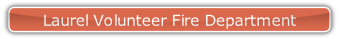 Laurel Volunteer Fire Department.