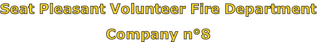 Seat Pleasant Volunteer Fire Department

Company n°8