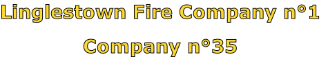 Linglestown Fire Company n°1

Company n°35