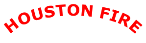 HOUSTON FIRE