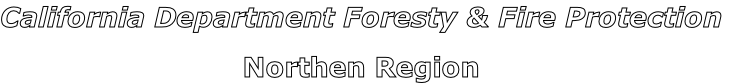 California Department Foresty & Fire Protection

Northen Region
