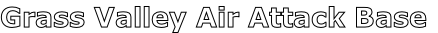 Grass Valley Air Attack Base