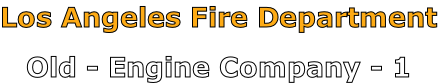 Los Angeles Fire Department

Old - Engine Company - 1