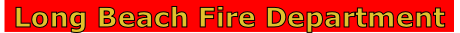  Long Beach Fire Department 