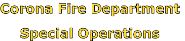 Corona Fire Department

Special Operations
