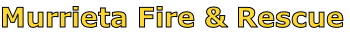 Murrieta Fire & Rescue