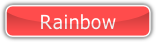 Rainbow.