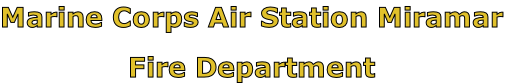Marine Corps Air Station Miramar

Fire Department