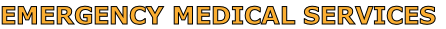 EMERGENCY MEDICAL SERVICES