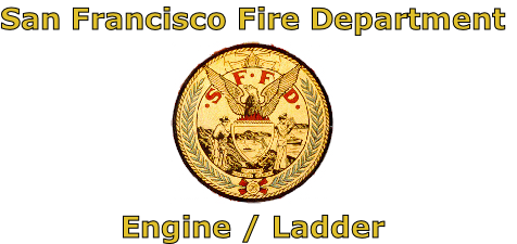 San Francisco Fire Department





Engine / Ladder
