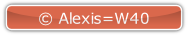 © Alexis=W40.