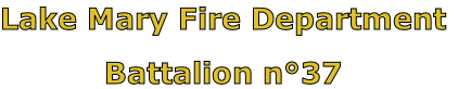 Lake Mary Fire Department

Battalion n°37