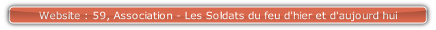 Website : 59, Association - Les Soldats du feu d'hier et d'aujourd hui.