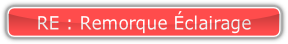 RE : Remorque Éclairage.