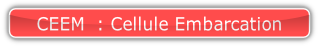 CEEM  : Cellule Embarcation.