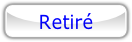 Retiré.