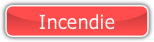 Incendie.