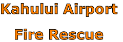 Kahului Airport

Fire Rescue