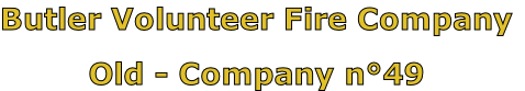 Butler Volunteer Fire Company

Old - Company n°49