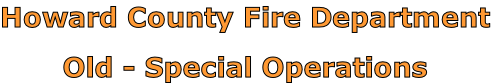 Howard County Fire Department

Old - Special Operations