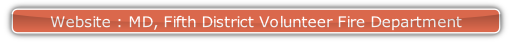 Website : MD, Fifth District Volunteer Fire Department.