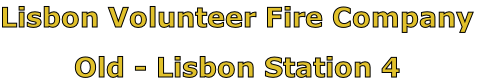 Lisbon Volunteer Fire Company

Old - Lisbon Station 4