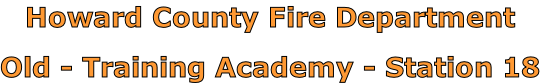 Howard County Fire Department

Old - Training Academy - Station 18