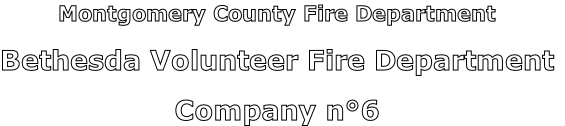 Montgomery County Fire Department

Bethesda Volunteer Fire Department

Company n°6
